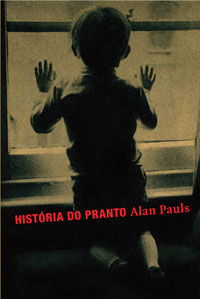 História do Pranto - Alan Pauls