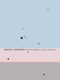 Poemas religiosos e alguns libertinos - Manuel Bandeira